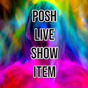 Posh Show Live Item